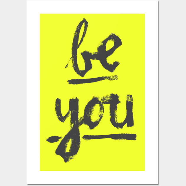 Be You Wall Art by Shelley Johannes Art